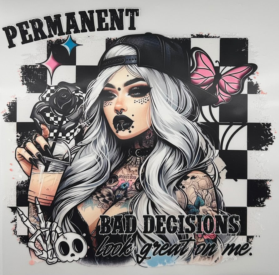 Permanent Bad Decisions