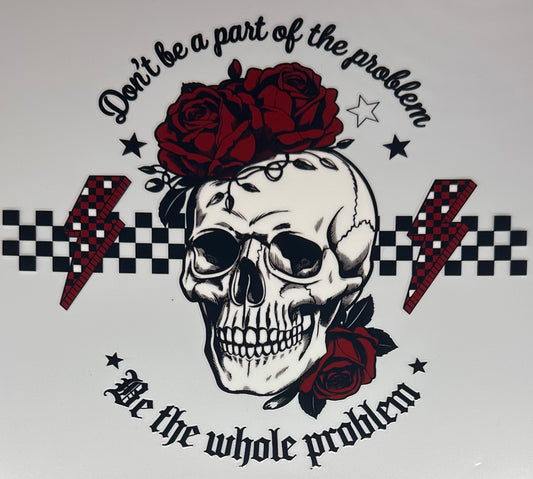 Be the Whole Problem