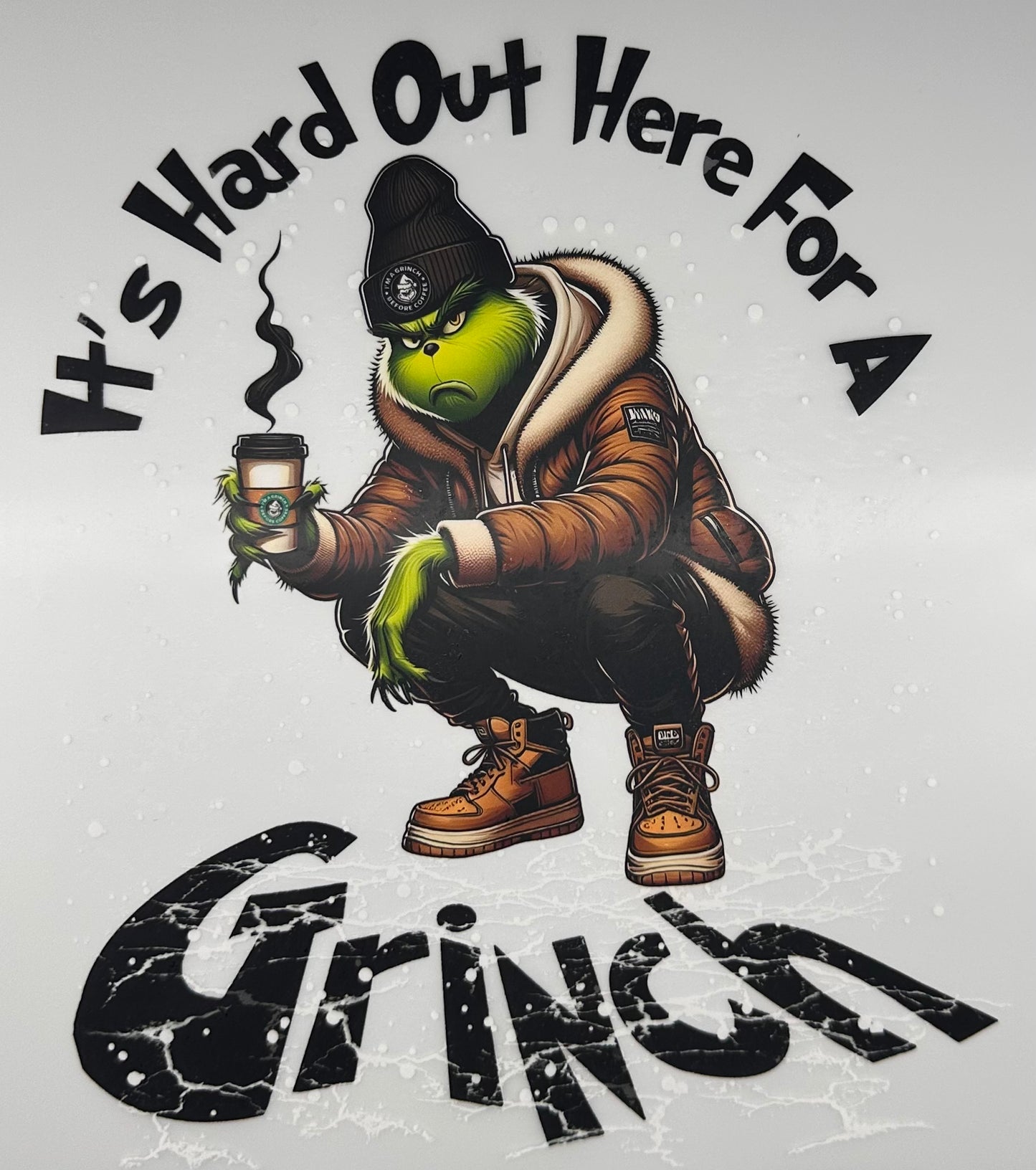 How out here for a Grinch