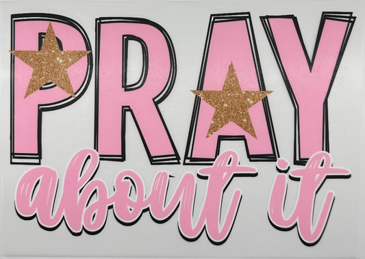 Pray about it