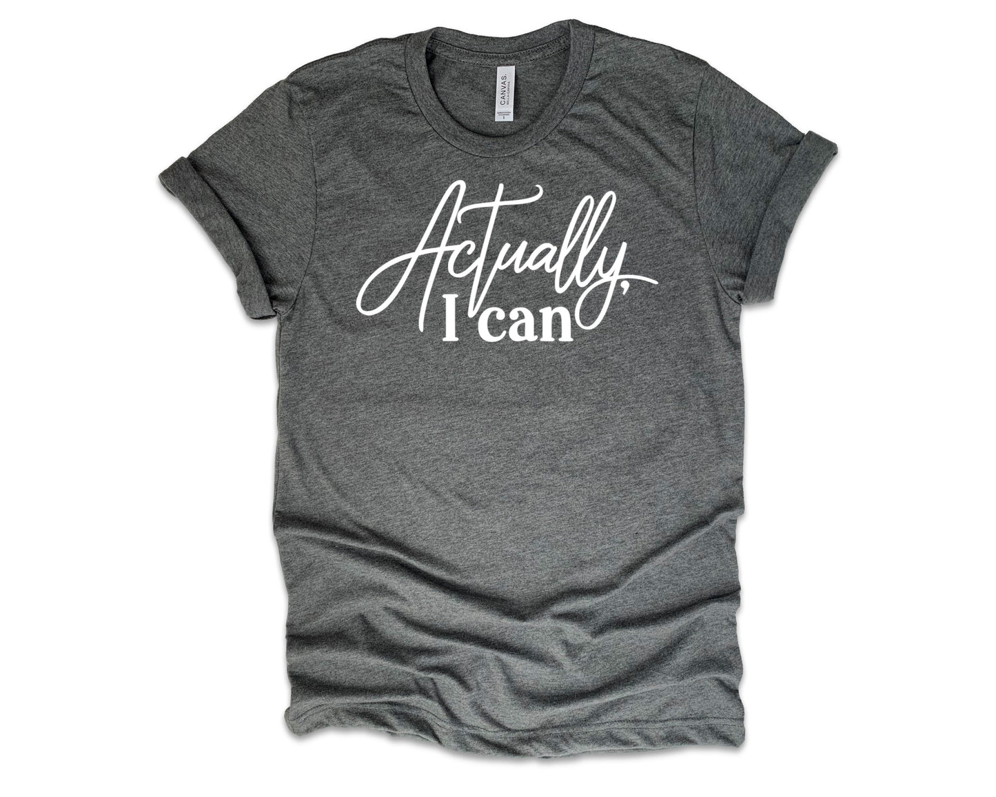 Actually I Can Tee