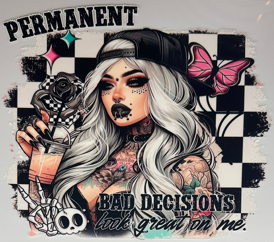 Permanent Bad Decisions