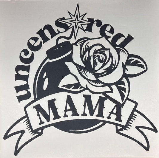 Uncensored Mama